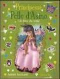 Pelle d'asino. Principesse. Con adesivi