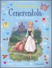 Cenerentola. Principesse. Con adesivi