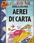 Aerei di carta. Crea e colora