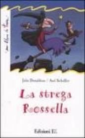 La strega Rossella. Ediz. illustrata