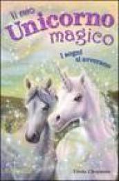 I sogni si avverano. Il mio unicorno magico