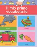 Il mio primo vocabolario (3 anni). Ediz. illustrata