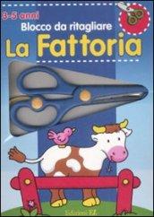 La Fattoria. Blocco da ritagliare (3-5 anni). Ediz. illustrata