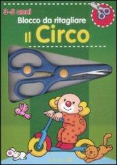 Il Circo. Blocco da ritaglaire (3-5 anni)