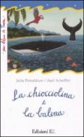 La chiocciolina e la balena. Ediz. illustrata