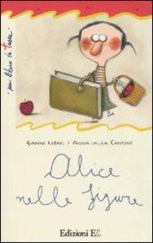 Alice nelle figure. Ediz. illustrata