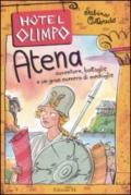 Atena. Avventure, battaglie e un gran numero di medaglie. Ediz. illustrata