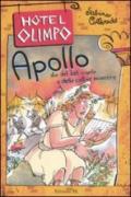 Apollo. Dio del bel canto e delle cattive maniere. Ediz. illustrata