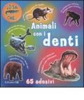 Animali con i denti. Con adesivi. Ediz. illustrata