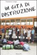 In gita di distruzione