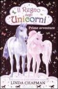Prime avventure. Il regno degli unicorni vol.1