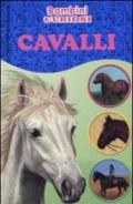 Cavalli. Bambini curiosi. Con adesivi. Ediz. illustrata