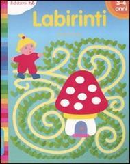 Labirinti 3-4 anni. Ediz. illustrata