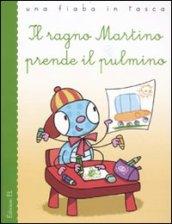 Il ragno Martino prende il pulmino. Ediz. illustrata