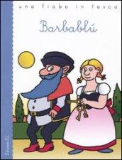 Barbablù da Charles Perrault. Ediz. illustrata