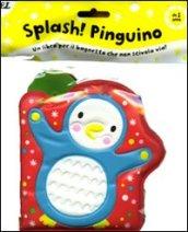 Splash! Pinguino. Ediz. illustrata