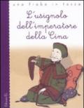 L'usignolo dell'imperatore della Cina. Ediz. illustrata