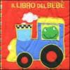Il libro del bebè. Ediz. illustrata