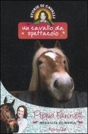 Un cavallo da spettacolo. Storie di cavalli. 10.