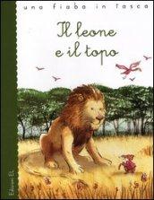 Il leone e il topo. Ediz. illustrata