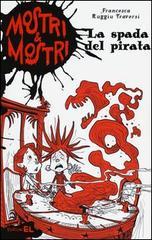 La spada del pirata. Mostri & mostri vol.3