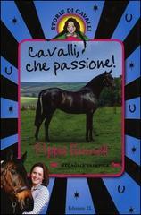 Cavalli, che passione! Storie di cavalli