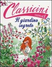 Il giardino segreto di Frances H. Burnett. Ediz. illustrata