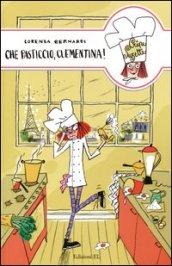 Che pasticcio, Clementina!