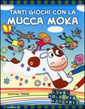 Tanti giochi con la mucca Moka