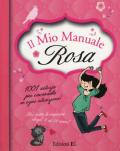 Il mio manuale rosa. 1001 astuzie per cavarsela in ogni situazione!