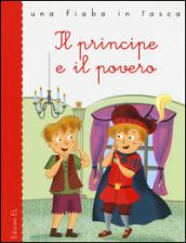 Il principe e il povero. Ediz. illustrata