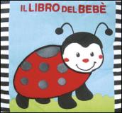 Il libro del bebè. Coccinella. Ediz. illustrata