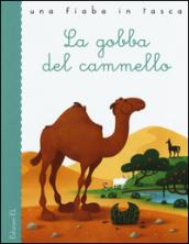 La gobba del cammello da Rudyard Kipling. Ediz. illustrata