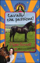 Cavalli, che passione! Storie di cavalli