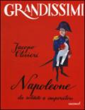 Napoleone. Da soldato a imperatore