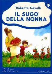 Il sugo della nonna. Ediz. a colori