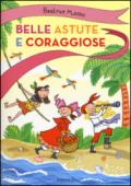 Belle, astute e coraggiose: Pigrotta e il mozzo misterioso-Zannette rosse-Ina dentro la grotta