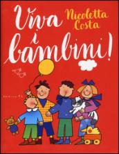 Viva i bambini! Ediz. a colori