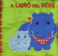 Il libro del bebè. Ippopotamo. Ediz. a colori