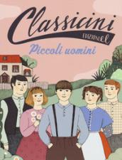 Piccoli uomini da Louisa Mat Alcott. Ediz. a colori