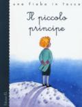 Il piccolo principe da Antoine de Saint-Exupéry. Ediz. a colori