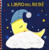 Il libro del bebè. Buonanotte luna. Ediz. a colori