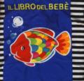 Il libro del bebè. Pesce. Ediz. a colori