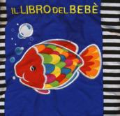 Il libro del bebè. Pesce. Ediz. a colori