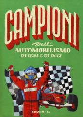 CAMPIONI AUTOMOBILISMO DI IERI E OGGI