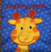 Il libro del bebè. Animali. Ediz. a colori