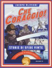 Che coraggio! Storie di sfide vinte