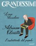 Adriano Olivetti. L'industriale del popolo