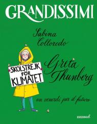 Greta Thunberg, un venerdì per il futuro