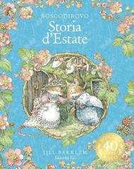 Storia d'estate. I racconti di Boscodirovo. Ediz. a colori. Ediz. deluxe